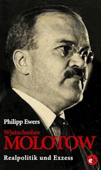 Wjatscheslaw Molotow - Philipp Ewers - E-Book