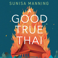A Good True Thai - Sunisa Manning - Hörbuch