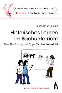 Historisches Lernen im Sachunterricht - Dietmar von Reeken - E-Book