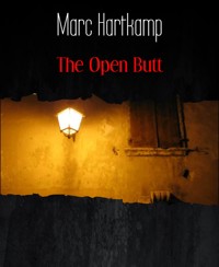 The Open Butt - Marc Hartkamp - E-Book