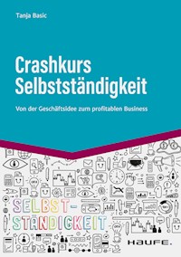 Crashkurs Selbstständigkeit - Tanja Basic - E-Book