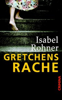 Gretchens Rache - Isabel Rohner - E-Book