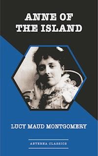 Anne of the Island - Lucy Maud Montgomery - E-Book + Hörbuch