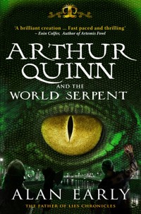 Arthur Quinn and the World Serpent - Alan Early - E-Book