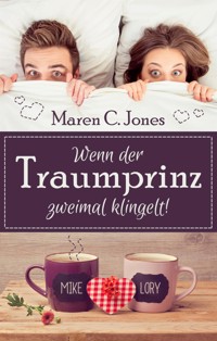 Wenn der Traumprinz zweimal klingelt! - Maren C. Jones - E-Book