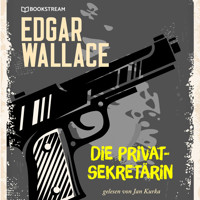 Die Privatsekretärin (Ungekürzt) - Edgar Wallace - Hörbuch