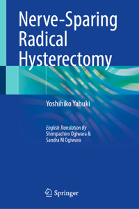 Nerve-Sparing Radical Hysterectomy - Yoshihiko Yabuki - E-Book