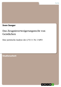 Das Zeugnisverweigerungsrecht von Geistlichen - Sven Seeger - kostenlos E-Book