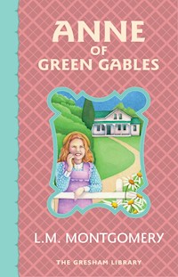 Anne of Green Gables - Lucy Maud Montgomery - E-Book