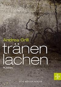 Tränenlachen - Andrea Grill - E-Book