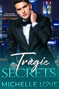 Tragic Secrets - Michelle Love - E-Book