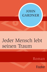 Jeder Mensch lebt seinen Traum - John Gardner - E-Book