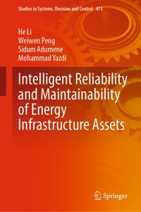 Intelligent Reliability and Maintainability of Energy Infrastructure Assets - Li He - E-Book
