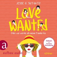 Love wanted - Oder wie werde ich meine Familie los (Gekürzt) - Jesse Q. Sutanto - Hörbuch