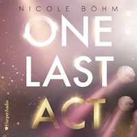 One Last Act (ungekürzt) - Nicole Böhm - Hörbuch
