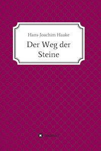 Der Weg der Steine - Hans-Joachim Haake - E-Book