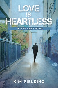 Love Is Heartless - Kim Fielding - E-Book
