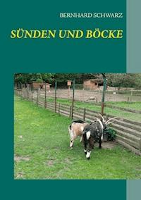 Sünden und Böcke - Bernhard Schwarz - E-Book