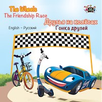 The Wheels Друзья на колёсах The Friendship Race Гонка друзей - Inna Nusinsky - E-Book