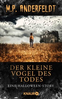 Der kleine Vogel des Todes - M.P. Anderfeldt - E-Book