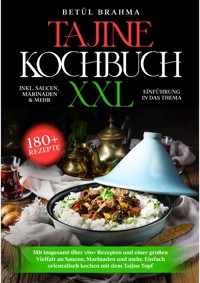 Tajine Kochbuch XXL - Betühl Brahma - E-Book