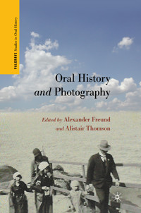 Oral History and Photography -  - E-Book