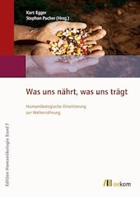 Was uns nährt, was uns trägt - Kurt Egger - E-Book