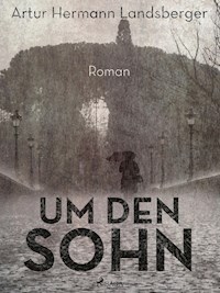 Um den Sohn - Artur Hermann Landsberger - E-Book