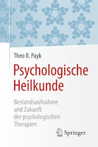 Psychologische Heilkunde - Theo R. Payk - E-Book