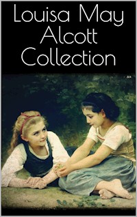Louisa May Alcott Collection - Louisa May Alcott - E-Book