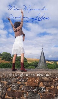 Mein Weg aus der Angst ins Leben - Jutta Stein - E-Book