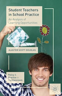 Student Teachers in School Practice - A. Douglas - E-Book
