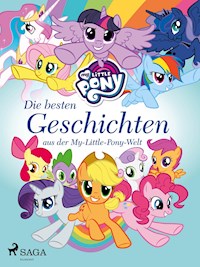 My Little Pony - Die besten Geschichten aus der My-Little-Pony-Welt - Diverse - E-Book