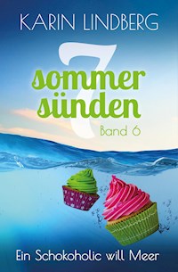 Ein Schokoholic will Meer - Karin Lindberg - E-Book
