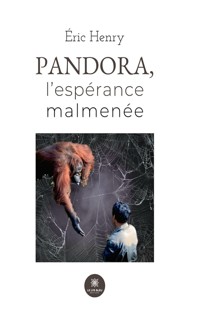 Pandora, l’espérance malmenée - Éric Henry - E-Book