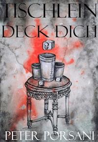 Tischlein deck dich - Peter Porsani - E-Book