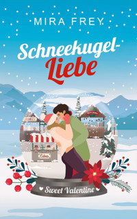 Schneekugelliebe - Mira Frey - E-Book