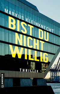 Bist du nicht willig - Markus Kleinknecht - E-Book