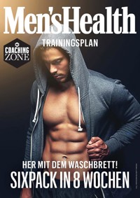 MEN'S HEALTH Trainingsplan: Sixpack in 8 Wochen - Men's Health - E-Book