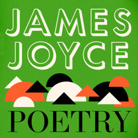 Joyce: The Poetry - James Joyce - Hörbuch