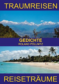 Traumreisen Reiseträume - Roland Pöllnitz - E-Book