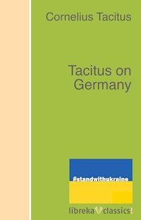 Tacitus on Germany - Cornelius Tacitus - E-Book