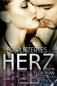 Zersplittertes Herz - Lexi Ryan - E-Book