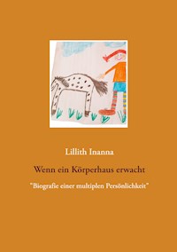 Wenn ein Körperhaus erwacht - Lillith Inanna - E-Book