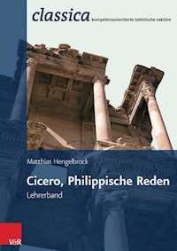 Cicero, Philippische Reden – Lehrerband - Matthias Hengelbrock - E-Book