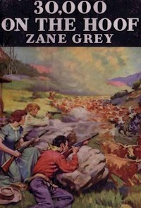 30,000 on the Hoof - Zane Grey - E-Book