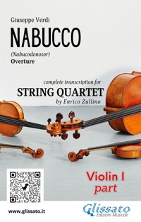 Violin I part of "Nabucco" overture for String Quartet - Giuseppe Verdi - E-Book