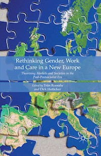 Rethinking Gender, Work and Care in a New Europe - Triin Roosalu - E-Book