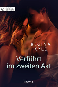 Verführt im zweiten Akt - Regina Kyle - E-Book
