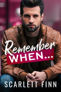 Remember When... - Scarlett Finn - E-Book
